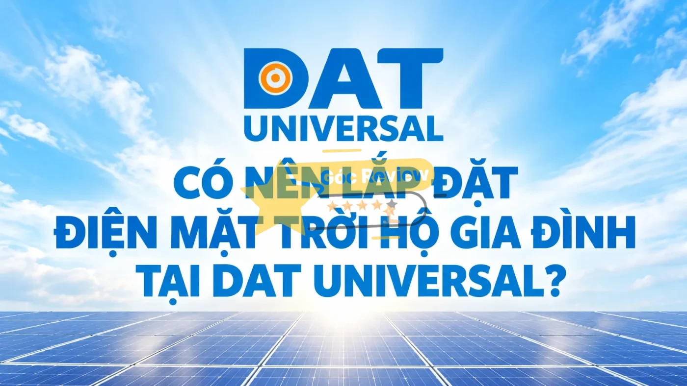 Có Nên Lắp Điện Mặt Trời Tại DAT Universal